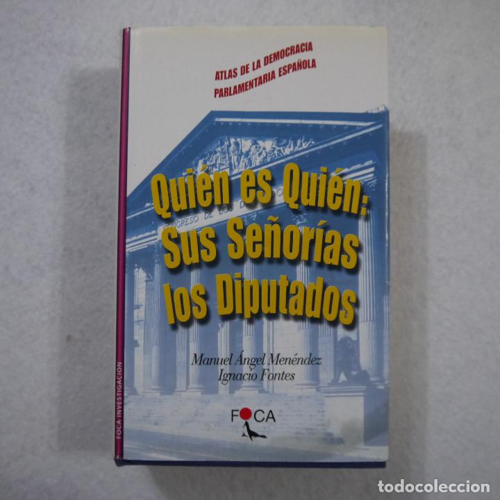 Libros: QUI&Eacute;N ES QUI&Eacute;N: SUS SE&Ntilde;OR&Iacute;AS LOS DIPUTADOS. ATLAS DE LA DEMOCRACIA PARLAMENTARIA ESPA&Ntilde;OLA - 2002