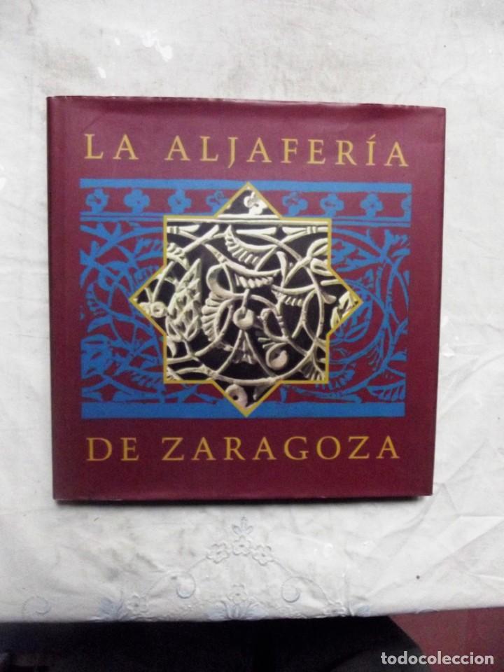 Libros: LA ALJAFERIA DE ZARAGOZA - Foto 1