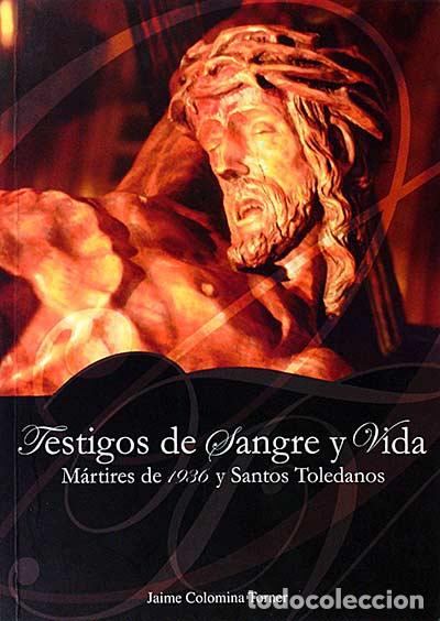 Libros: Testigos de Sangre y Vida - Jaime Colomina Torner - Foto 1