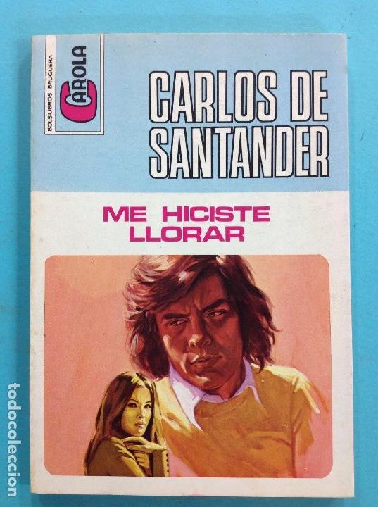 Libros: Carlos de Santander - Me hiciste llorar - Foto 1