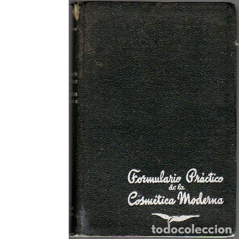 Libros: Formulario pr&aacute;ctico de la cosm&eacute;tica moderna. Marcelo Neubauer. 1945.
