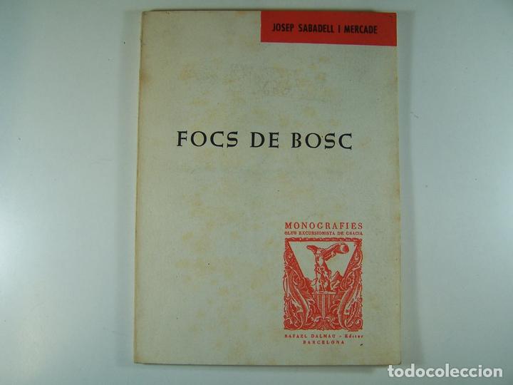 Libri di seconda mano: FOCS DE BOSC: PERILLS, PREVENCIO, EXTINCIO I ALTRES DADES D'INTERES - SABADELL MERCADE, JOSEP