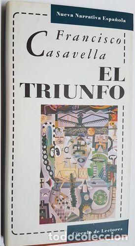 Libros: EL TRIUNFO - Casavella,Francisco - Foto 1