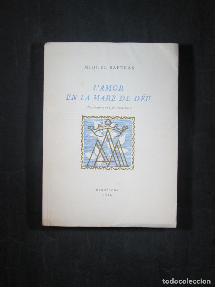 Libros: LAMOR EN LA MARE DE DEU - SAPERAS, MIQUEL - Foto 1