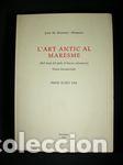 Libros: L'ART ANTIC AL MARESME: DEL FINAL DEL GOTIC AL BARROC SALOMONIC, NOTES DOCUMENTALS - MADURELL MARIMO