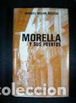 Libros: MORELLA Y SUS PUERTOS - MILIAN MESTRE, MANUEL - Foto 1