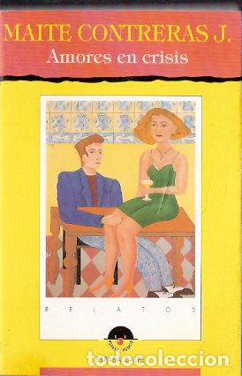 Libros: Amores en crisis - Contreras, Maite - Foto 1