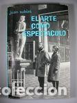 Libros: EL ARTE COMO ESPECTACULO - SUBIAS GALTER, JUAN - Foto 1