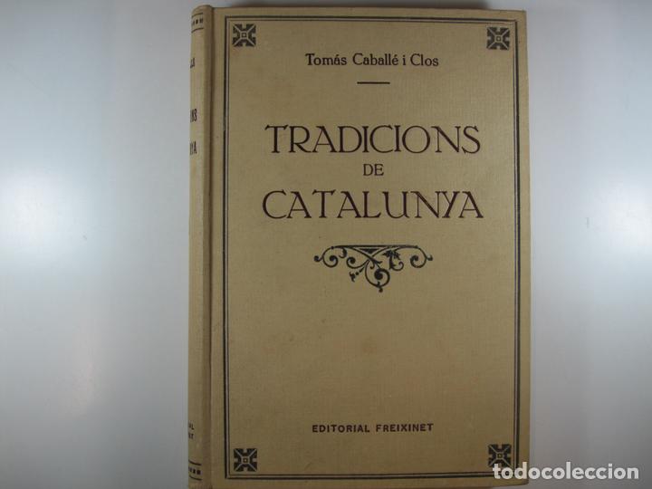 Libros: TRADICIONS DE CATALUNYA - CABALLE Y CLOS, TOMAS - Foto 1