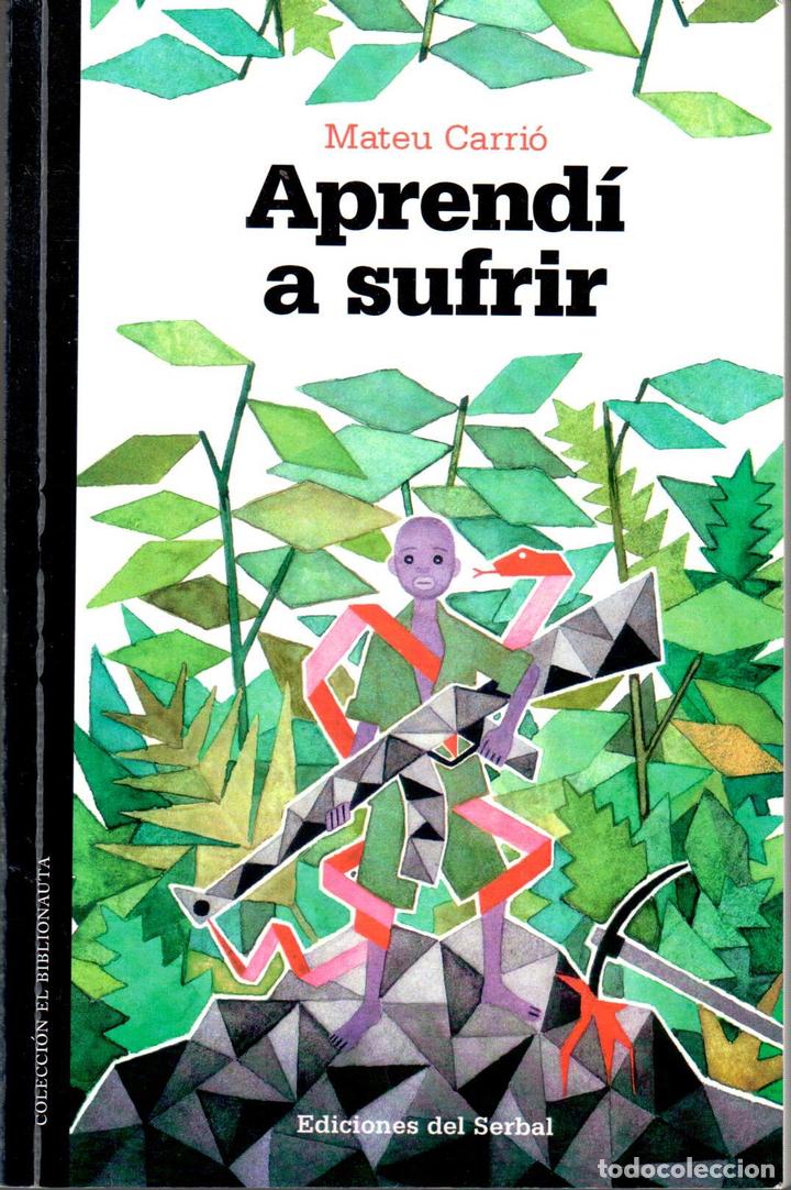 Libros: Aprend&iacute; a sufrir - CARRI&Oacute;, Mateu - Foto 1