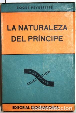 Libros: LA NATURALEZA DEL PRINCIPE - PEYREFITTE, ROGER - Foto 1
