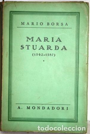 Maria Stuarda (1542-1587) - BORSA, Mario