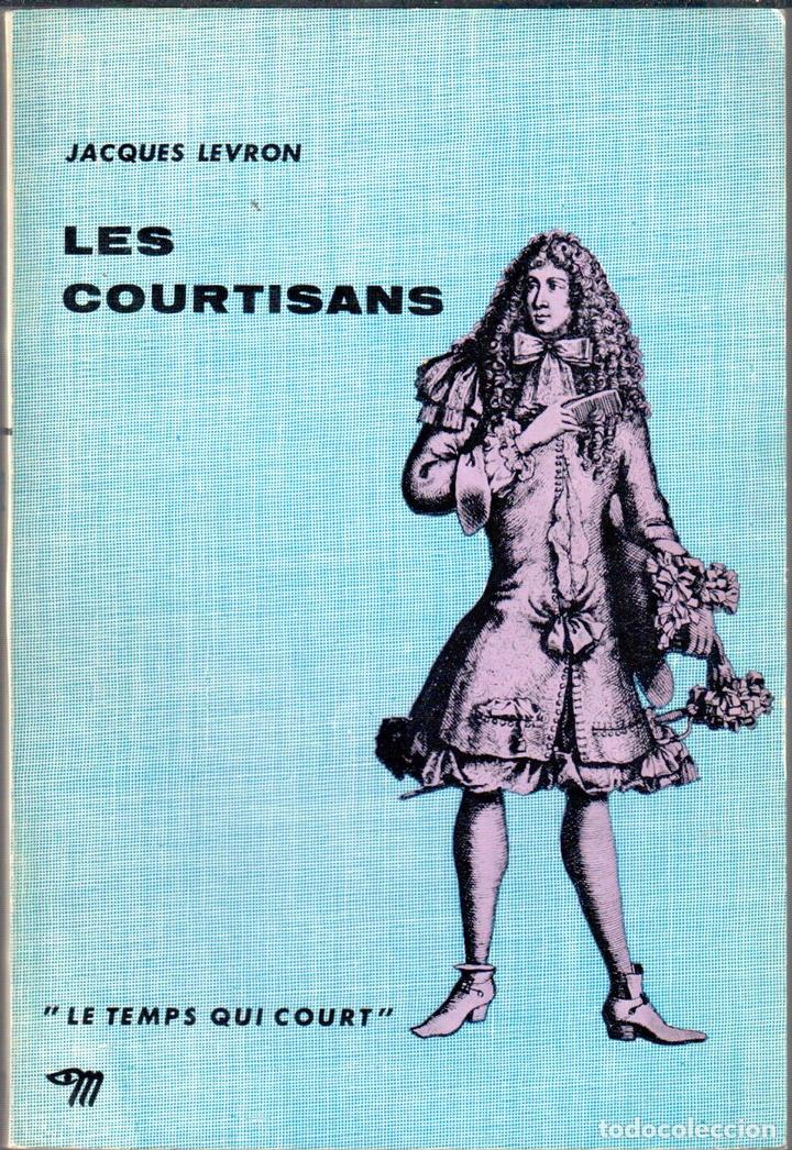 Libros: Les courtisans - LEVRON, Jacques - Foto 1