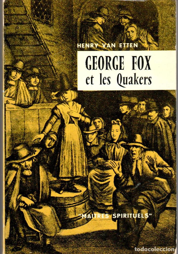 Libros: George Fox et les Quakers - ETTEN, Henry Van - Foto 1