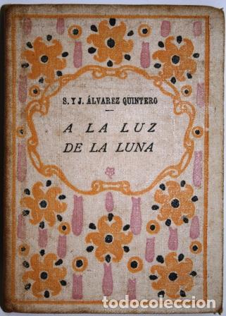 Libros: A la luz de la luna - &Aacute;LVAREZ QUINTERO, S. y J - Foto 1