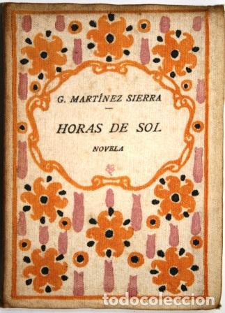 Libros: Horas de sol. Novela - MART&Iacute;NEZ SIERRA, Gregorio - Foto 1