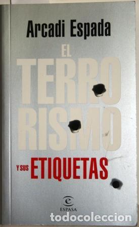 Libros: El terrorismo y sus etiquetas - ESPADA, Arcadi - Foto 1