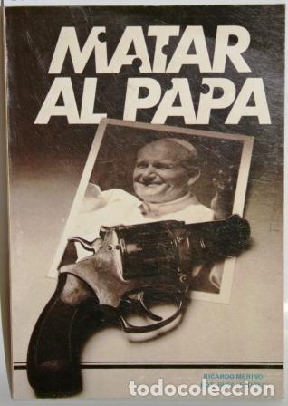 Libros: Matar al Papa - MERINO, Ricardo - Foto 1