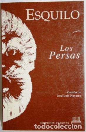 Libros: Los Persas. Versi&oacute;n de Jos&eacute; Luis Navarro - ESQUILO - Foto 1