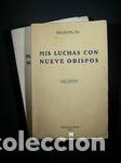 Libros: MIS LUCHAS CON NUEVE OBISPOS: 2 VOL. - SOLANAS, JUAN - Foto 1