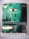 Libros: EL ARTE DEL MEXICO ANTIGUO - SOUSTELLE, JACQUES - Foto 1