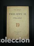 Libros: PHILIPPE II A LESCORIAL - BERTRAND, LOUIS - Foto 1