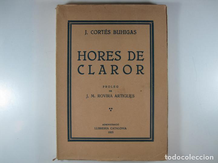 Libros: HORES DE CLAROR - CORTES BUHIGAS, J. - Foto 2