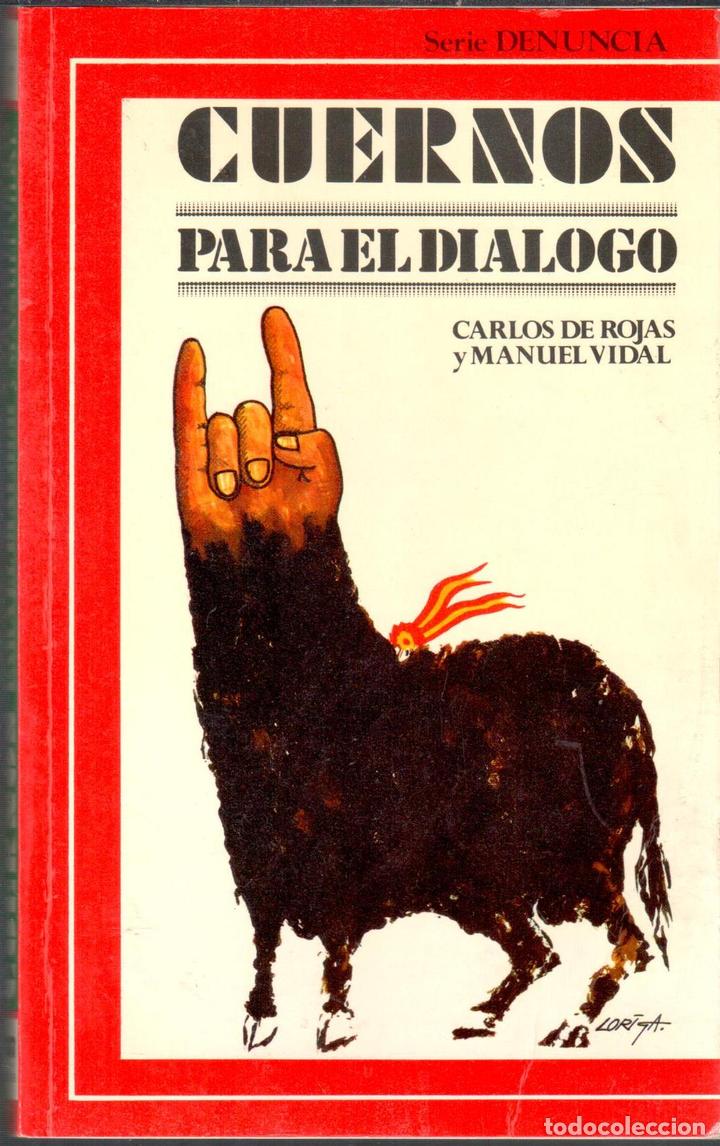 Libros: Cuernos para el di&aacute;logo - ROJAS, Carlos de, VIDAL, Manuel - Foto 1