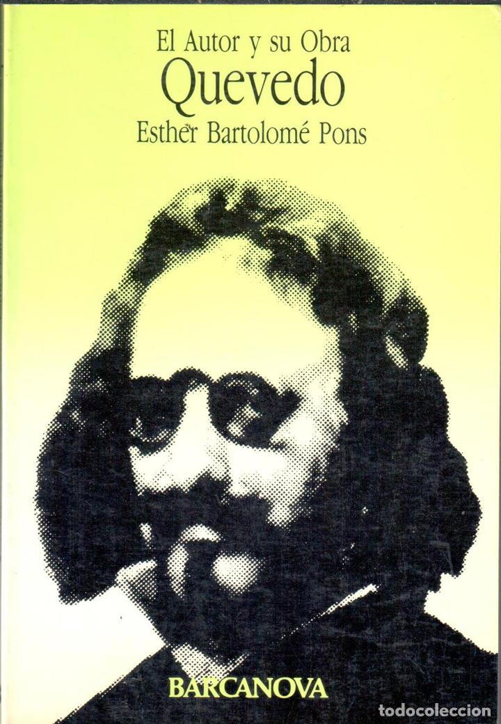 Libros: Quevedo. El autor y su obra - BARTOLOM&Eacute; PONS, Esther - Foto 1