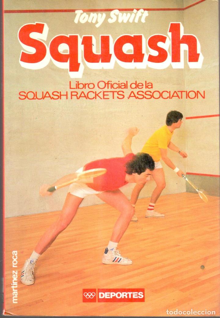 Libros: Squash. Libro oficial de la Squash Rackets Association - SWIFT, Tony - Foto 1