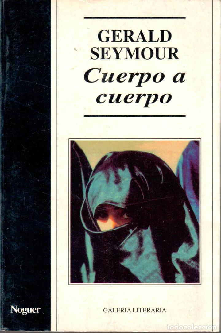 Libros: Cuerpo a cuerpo - SEYMOUR, Gerald - Foto 1