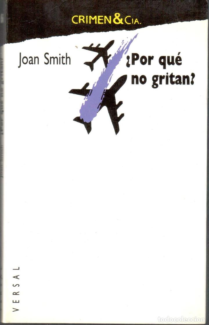 Libros: &iquest;Por qu&eacute; no gritan? - SMITH, Joan - Foto 1