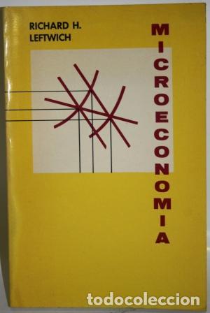 Libros: Microeconom&iacute;a - LEFTWICH, Richard H - Foto 1