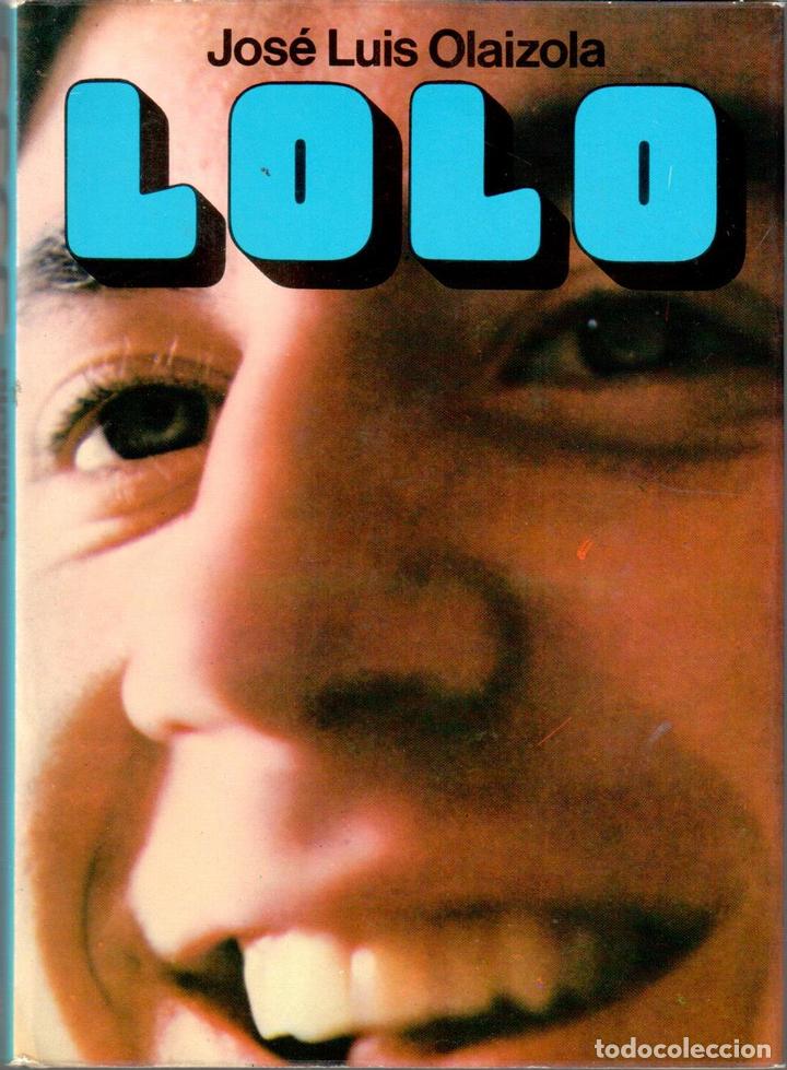 Libros: Lolo - OLAIZOLA, JOS&Eacute; LUIS - Foto 1
