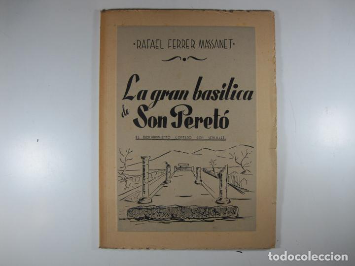 Libros: LA GRAN BASILICA DE SON PERETO: EL DESCUBRIMIENTO, CONTADO CON SENCILLEZ - FERRER MASSANET, RAFAEL
