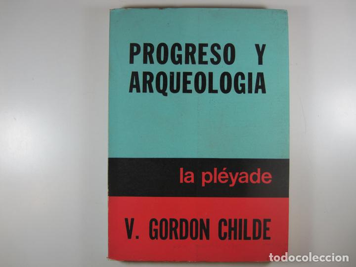 Libros: PROGRESO Y ARQUEOLOGIA - GORDON CHILDE, V. - Foto 1