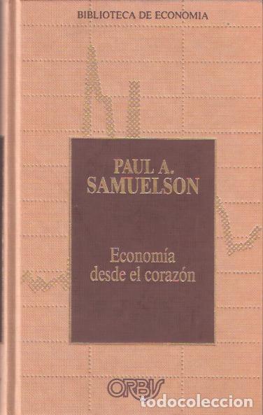 Libros: Econom&iacute;a desde el coraz&oacute;n - Samuelson, Paula - Foto 1