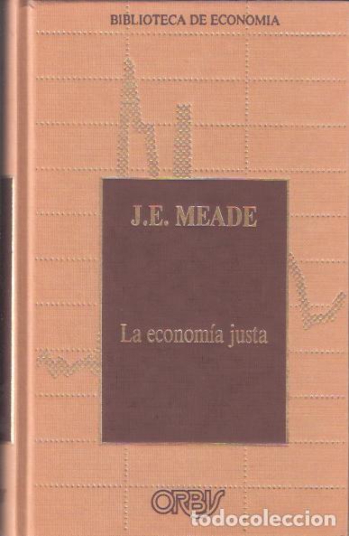Libros: La econom&iacute;a justa - Meade, J. E. - Foto 1