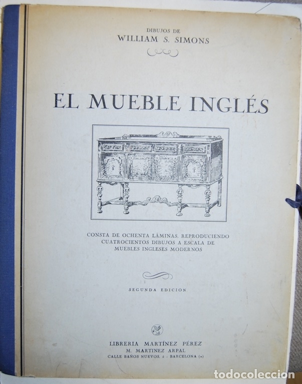 Libros: EL MUEBLE INGLES. Consta de ochenta l&aacute;minas, reproduciendo cuatrocientos dibujos a escala de mu... -