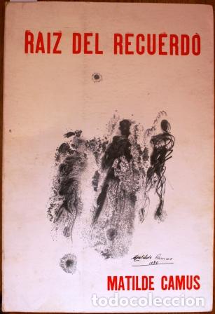 Libros: Ra&iacute;z del recuerdo - CAMUS, Matilde - Foto 1