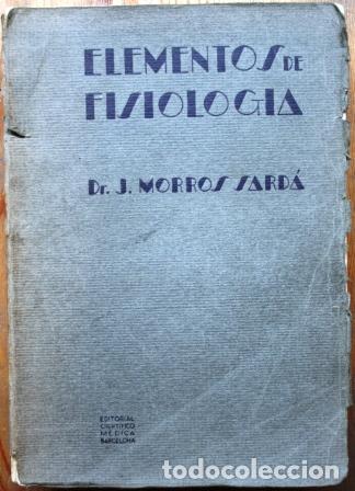 Libros: Elementos de Fisiolog&iacute;a - MORROS SARD&Aacute;, Dr. Jos&eacute; - Foto 1