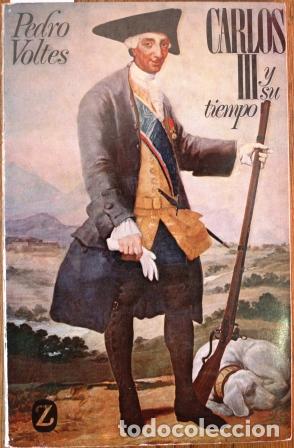 Libros: Carlos III y su tiempo - VOLTES, Pedro - Foto 1
