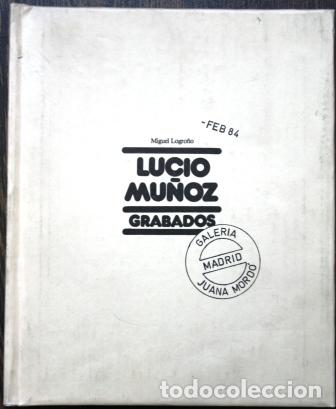 Libros: Lucio Mu&ntilde;oz. Grabados - LOGRO&Ntilde;O, Miguel - Foto 1