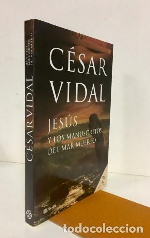 Libros: Jes&uacute;s y los manuscritos del Mar Muerto - Vidal, C&eacute;sar (1958-) - Foto 1