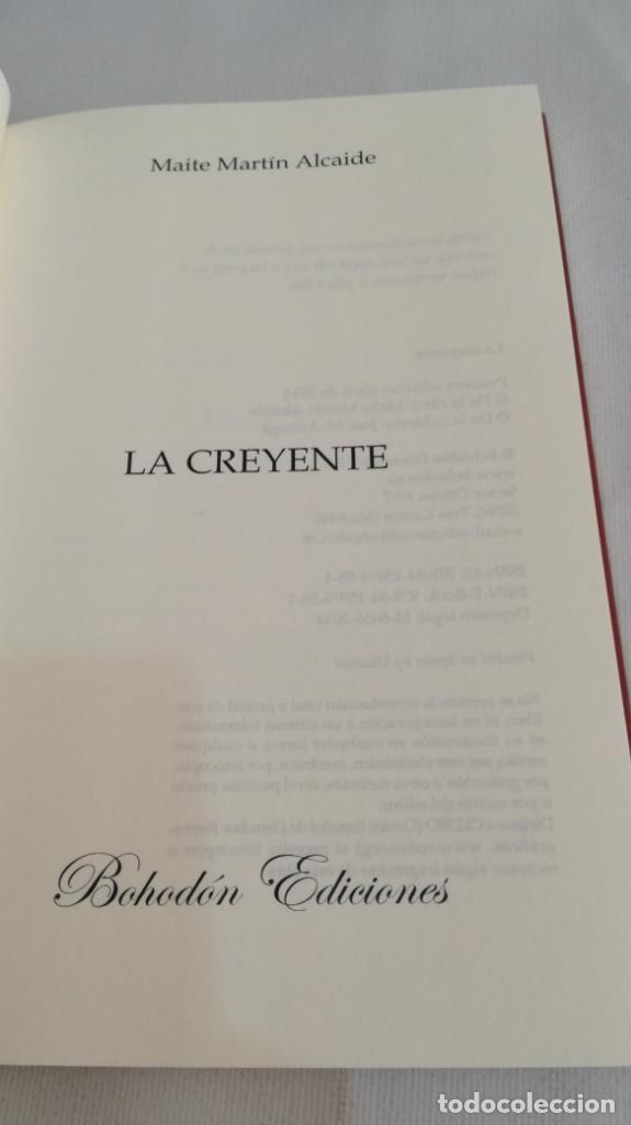 Libros: LA CREYENTE-MAITE MART&Iacute;N ALCAIDE-BOHONDON EDICIONES - Foto 5