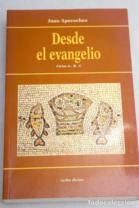 Libros: Desde el Evangelio: (ciclos A - B - C).- Apecechea Perurena, Juan - Foto 1