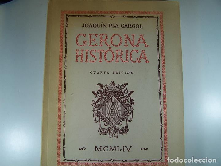 Libros: GERONA HISTORICA - PLA CARGOL, JOAQUIN - Foto 1