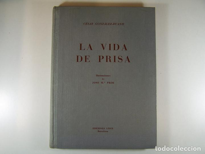 Libros: LA VIDA DE PRISA - GONZALEZ-RUANO, CESAR - Foto 1