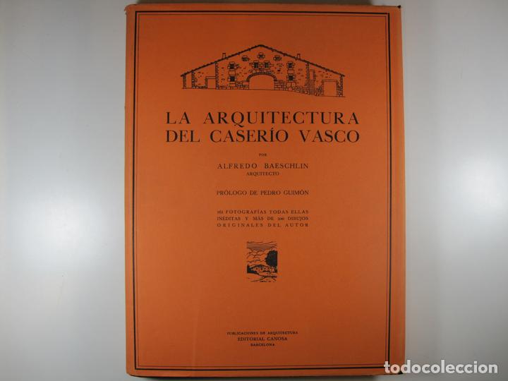 Libros: LA ARQUITECTURA DEL CASERIO VASCO - BAESCHLIN, ALFREDO - Foto 1