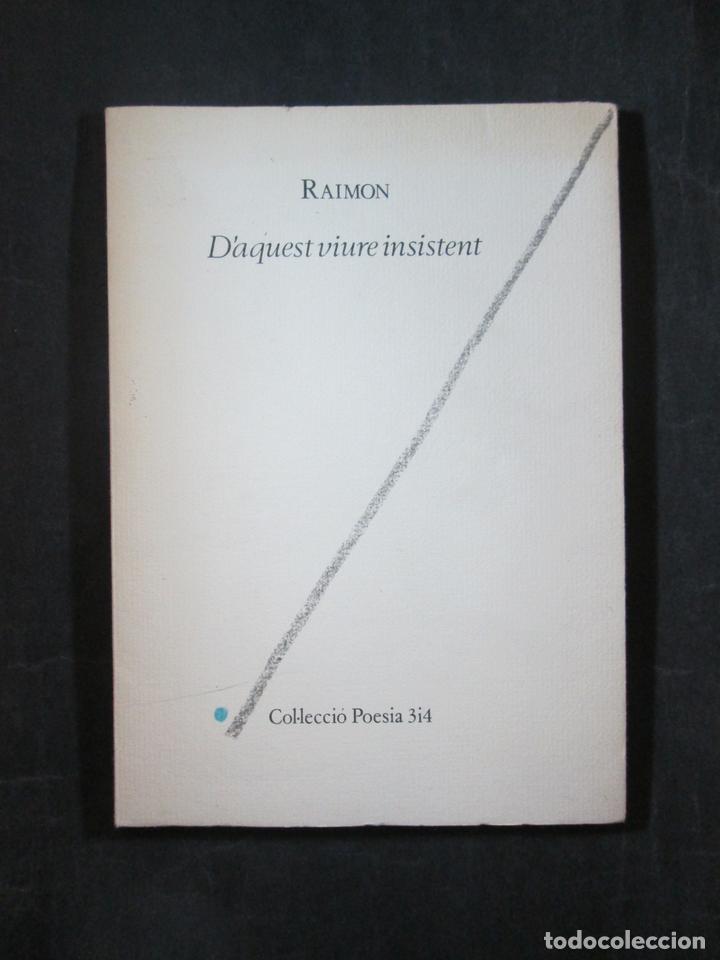 Libros: DAQUEST VIURE INSISTENT - RAIMON - Foto 1